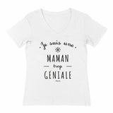 T-Shirt - Une Maman trop Géniale - Col V - Coton Bio - Cadeau Original - Cadeau Personnalisable - Cadeaux-Positifs.com -Blanc-XS-