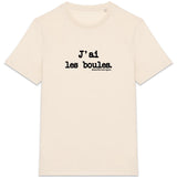 Tshirt - J'ai les boules - Anachronique - 10 Coloris - Cadeau Drôle - Cadeau Personnalisable - Cadeaux-Positifs.com -Naturel-XS-