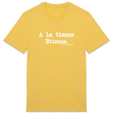 Tshirt - A la tienne Etienne - Anachronique - 10 Coloris - Cadeau Drôle - Cadeau Personnalisable - Cadeaux-Positifs.com -Jaune-XS-