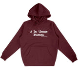 Sweat à capuche - A la tienne Etienne - Anachronique - 5 Coloris - Cadeau Drôle - Cadeau Personnalisable - Cadeaux-Positifs.com -Bordeaux-S-