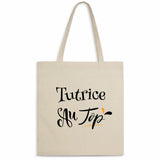 Tote Bag - Tutrice au Top - Coton Bio - Cadeau Original - Cadeau Personnalisable - Cadeaux-Positifs.com -Naturel-