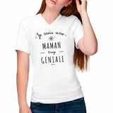 T-Shirt - Une Maman trop Géniale - Col V - Coton Bio - Cadeau Original - Cadeau Personnalisable - Cadeaux-Positifs.com -Blanc-XS-