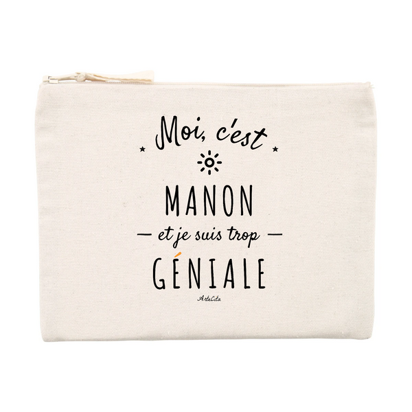 Pochette - Manon est trop Géniale - Cadeau Original & Durable - Cadeau Personnalisable - Cadeaux-Positifs.com -Unique-Beige-