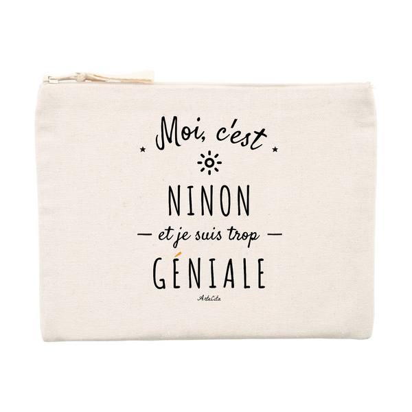 Pochette - Ninon est trop Géniale - Cadeau Original & Durable - Cadeau Personnalisable - Cadeaux-Positifs.com -Unique-Beige-