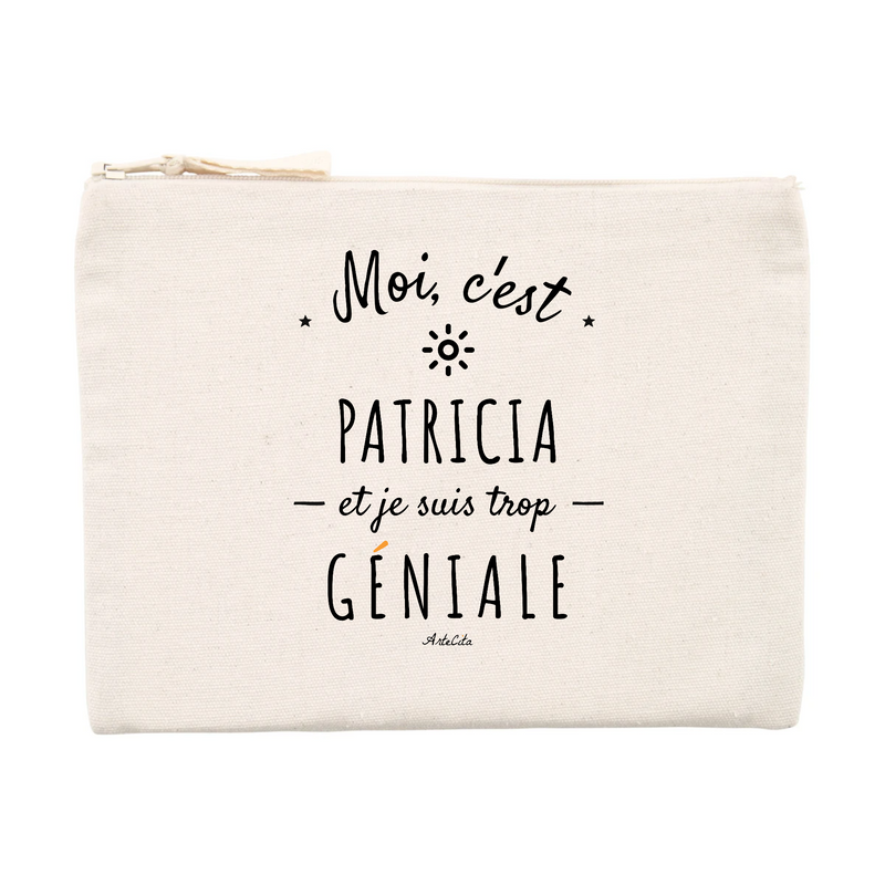 Cadeau anniversaire : Pochette - Patricia est trop Géniale - Cadeau éco-responsable - Cadeau Personnalisable - Cadeaux-Positifs.com -Unique-Beige-