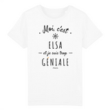 T-Shirt Enfant - Elsa est trop Géniale - Coton Bio - Cadeau Original - Cadeau Personnalisable - Cadeaux-Positifs.com -3-4 ans-Blanc-