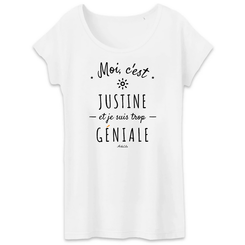 Cadeau anniversaire : T-Shirt - Justine est trop Géniale - Coton Bio - Cadeau Original - Cadeau Personnalisable - Cadeaux-Positifs.com -XS-Blanc-