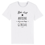 T-Shirt - Antoine est trop Génial - Coton Bio - Cadeau Original - Cadeau Personnalisable - Cadeaux-Positifs.com -XS-Blanc-