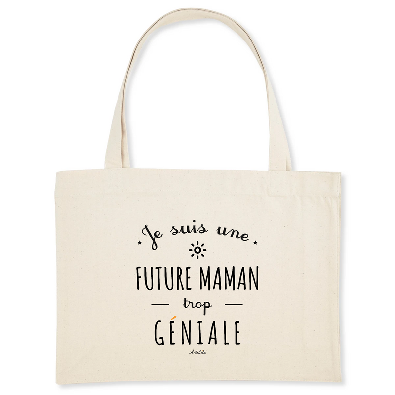 Cadeau anniversaire : Grand Cabas - Une Future Maman trop Géniale - Cadeau Original - Cadeau Personnalisable - Cadeaux-Positifs.com -Unique-Blanc-