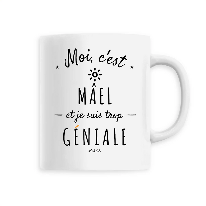 Cadeau anniversaire : Mug - Mâel est trop Géniale - 6 Coloris - Cadeau Original - Cadeau Personnalisable - Cadeaux-Positifs.com -Unique-Blanc-