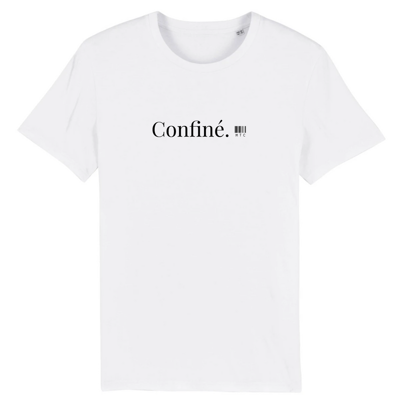 Cadeau anniversaire : T-Shirt - Confiné - Coton Bio - 7 Coloris - Cadeau Original - Cadeau Personnalisable - Cadeaux-Positifs.com -XS-Blanc-