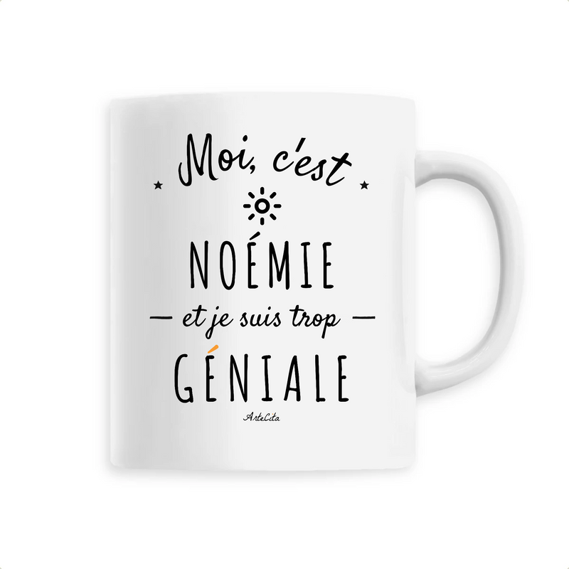 Cadeau anniversaire : Mug - Noémie est trop Géniale - 6 Coloris - Cadeau Original - Cadeau Personnalisable - Cadeaux-Positifs.com -Unique-Blanc-