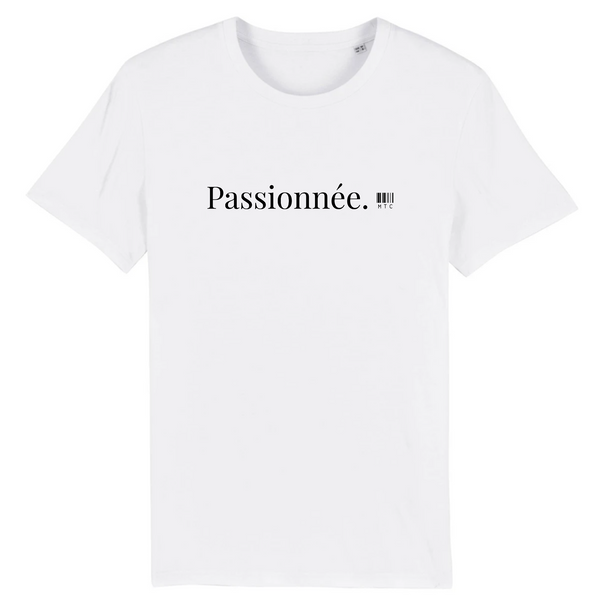 T-Shirt - Passionnée - Coton Bio - 7 Coloris - Cadeau Original - Cadeau Personnalisable - Cadeaux-Positifs.com -XS-Blanc-