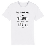 T-Shirt - Un Thérapeute trop Génial - Coton Bio - Cadeau Original - Cadeau Personnalisable - Cadeaux-Positifs.com -XS-Blanc-