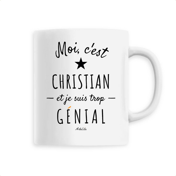 Mug - Christian est trop Génial - 6 Coloris - Cadeau Original - Cadeau Personnalisable - Cadeaux-Positifs.com -Unique-Blanc-