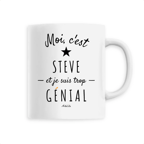 Mug - Steve est trop Génial - 6 Coloris - Cadeau Original - Cadeau Personnalisable - Cadeaux-Positifs.com -Unique-Blanc-