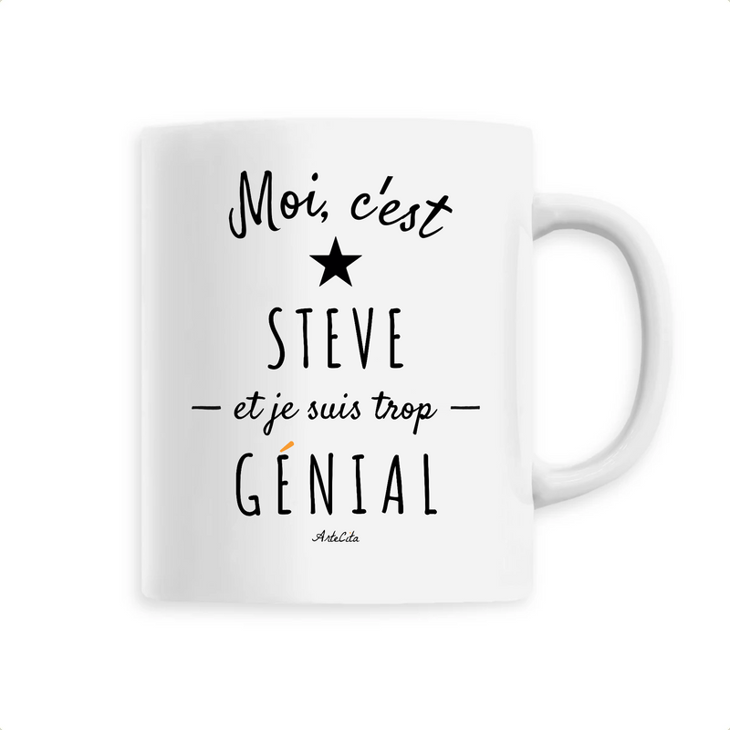 Cadeau anniversaire : Mug - Steve est trop Génial - 6 Coloris - Cadeau Original - Cadeau Personnalisable - Cadeaux-Positifs.com -Unique-Blanc-
