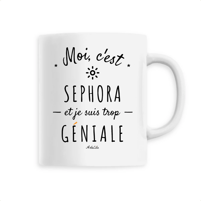 Cadeau anniversaire : Mug - Sephora est trop Géniale - 6 Coloris - Cadeau Original - Cadeau Personnalisable - Cadeaux-Positifs.com -Unique-Blanc-