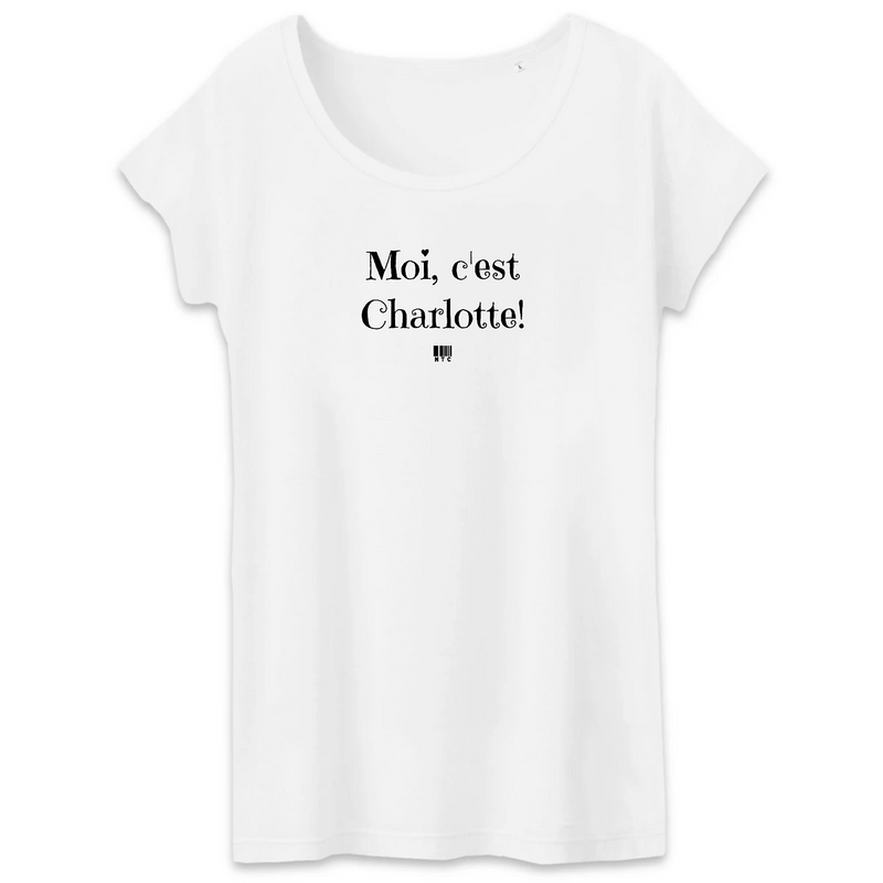 Cadeau anniversaire : T-Shirt - Moi c'est Charlotte - Coton Bio - Cadeau Original - Cadeau Personnalisable - Cadeaux-Positifs.com -XS-Blanc-