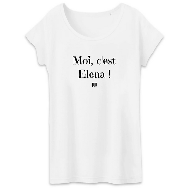 T-Shirt - Moi c'est Elena - Coton Bio - 3 Coloris - Cadeau Original - Cadeau Personnalisable - Cadeaux-Positifs.com -XS-Blanc-