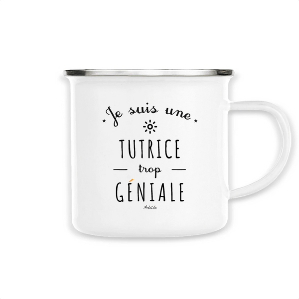 Mug - Une Tutrice trop Géniale - Métal émaillé - Cadeau Original - Cadeau Personnalisable - Cadeaux-Positifs.com -Unique-Blanc-