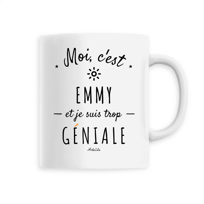 Cadeau anniversaire : Mug - Emmy est trop Géniale - 6 Coloris - Cadeau Original - Cadeau Personnalisable - Cadeaux-Positifs.com -Unique-Blanc-
