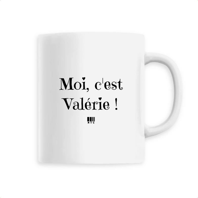 Cadeau anniversaire : Mug - Moi c'est Valérie - 6 Coloris - Cadeau Original - Cadeau Personnalisable - Cadeaux-Positifs.com -Unique-Blanc-