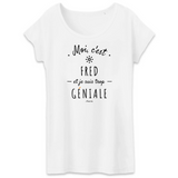 T-Shirt - Fred est trop Géniale - Coton Bio - Cadeau Original - Cadeau Personnalisable - Cadeaux-Positifs.com -XS-Blanc-