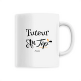 Mug - Tuteur au Top - 6 Coloris - Cadeau Original - Cadeau Personnalisable - Cadeaux-Positifs.com -Unique-Blanc-