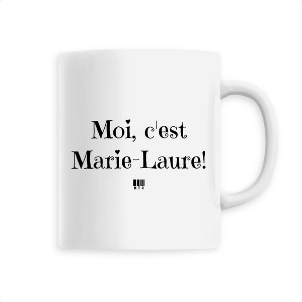 Mug - Moi c'est Marie-Laure - 6 Coloris - Cadeau Original - Cadeau Personnalisable - Cadeaux-Positifs.com -Unique-Blanc-