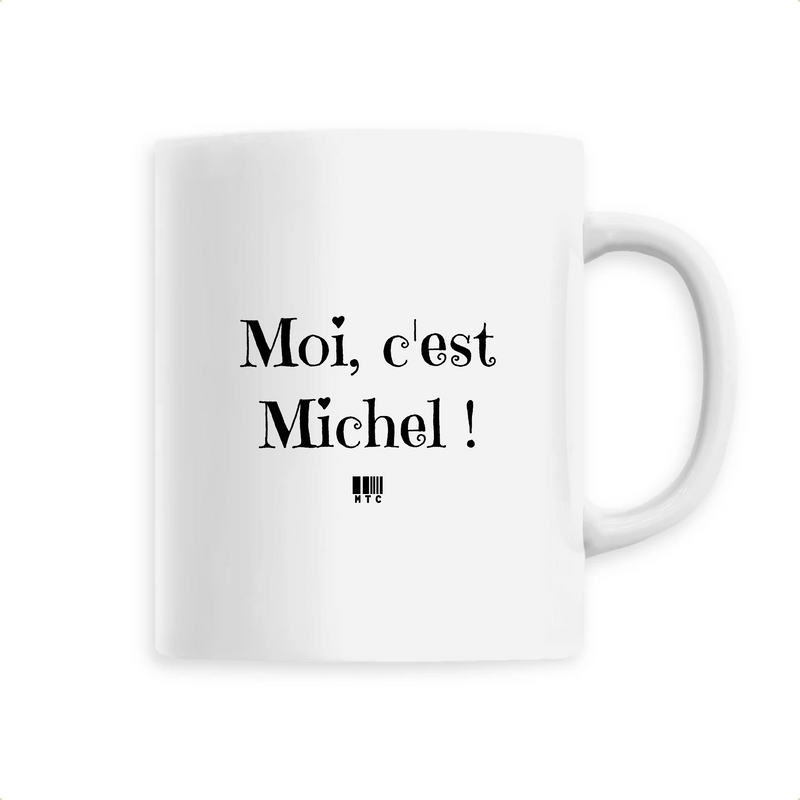 Cadeau anniversaire : Mug - Moi c'est Michel - 6 Coloris - Cadeau Original - Cadeau Personnalisable - Cadeaux-Positifs.com -Unique-Blanc-