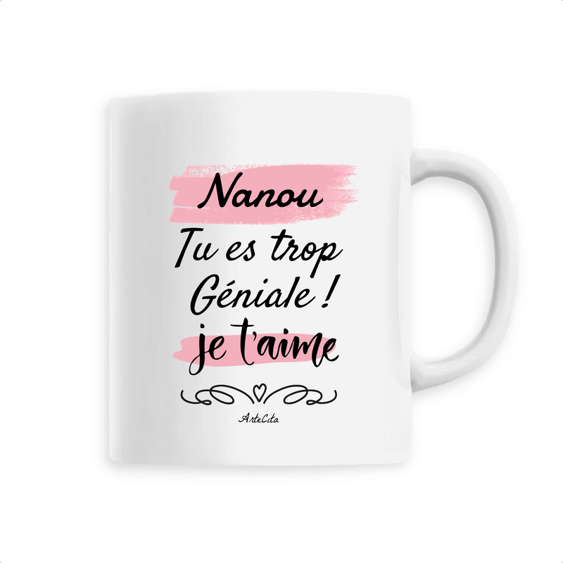 Cadeau anniversaire : Mug - Nanou je t'aime - 6 Coloris - Cadeau Tendre & Original - Cadeau Personnalisable - Cadeaux-Positifs.com -Unique-Blanc-