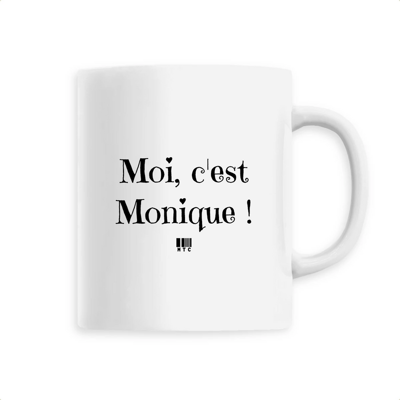 Cadeau anniversaire : Mug - Moi c'est Monique - 6 Coloris - Cadeau Original - Cadeau Personnalisable - Cadeaux-Positifs.com -Unique-Blanc-