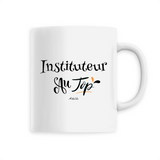 Mug - Instituteur au Top - 6 Coloris - Cadeau Original - Cadeau Personnalisable - Cadeaux-Positifs.com -Unique-Blanc-