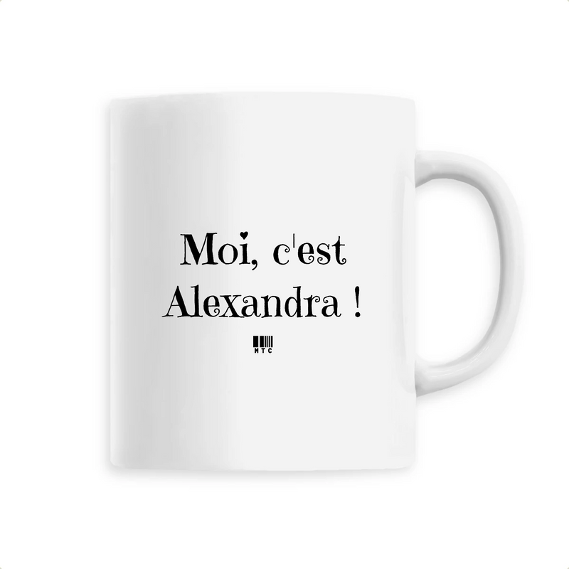 Cadeau anniversaire : Mug - Moi c'est Alexandra - 6 Coloris - Cadeau Original - Cadeau Personnalisable - Cadeaux-Positifs.com -Unique-Blanc-
