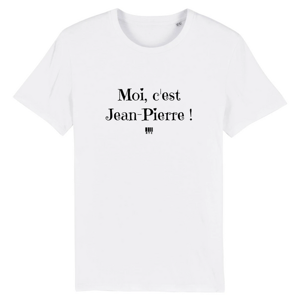 T-Shirt - Moi c'est Jean-Pierre - Coton Bio - Cadeau Original - Cadeau Personnalisable - Cadeaux-Positifs.com -XS-Blanc-
