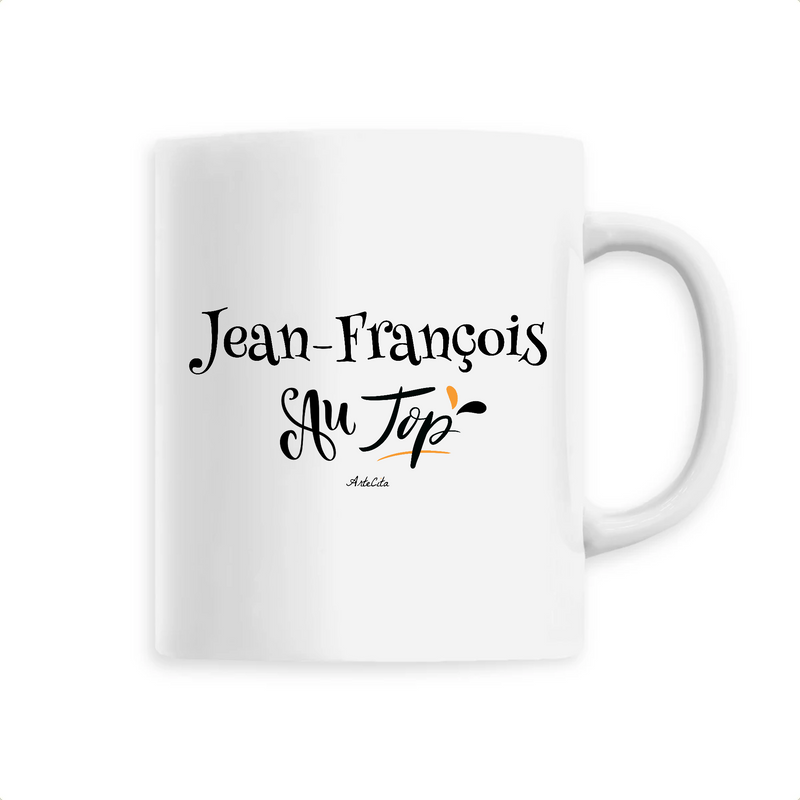 Cadeau anniversaire : Mug - Jean-François au Top - 6 Coloris - Cadeau Original - Cadeau Personnalisable - Cadeaux-Positifs.com -Unique-Blanc-