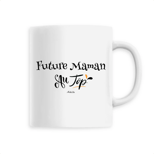 Mug - Future Maman au Top - 6 Coloris - Cadeau Original - Cadeau Personnalisable - Cadeaux-Positifs.com -Unique-Blanc-