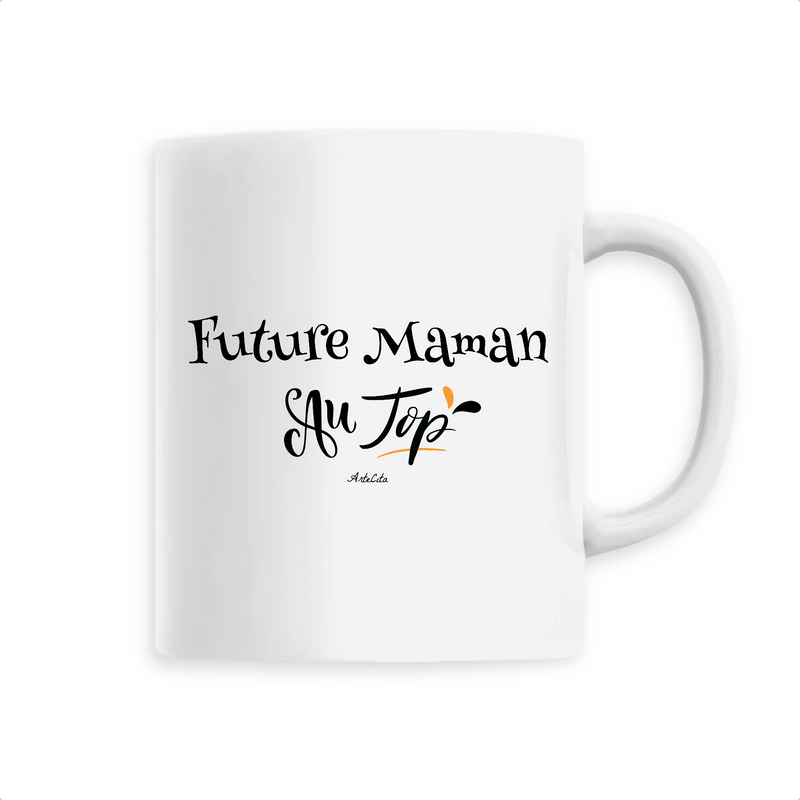 Cadeau anniversaire : Mug - Future Maman au Top - 6 Coloris - Cadeau Original - Cadeau Personnalisable - Cadeaux-Positifs.com -Unique-Blanc-