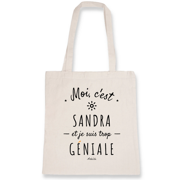 Tote Bag - Sandra est trop Géniale - Coton Bio - Cadeau Original - Cadeau Personnalisable - Cadeaux-Positifs.com -Unique-Blanc-
