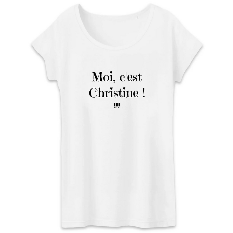 Cadeau anniversaire : T-Shirt - Moi c'est Christine - Coton Bio - 3 Coloris - Cadeau Durable - Cadeau Personnalisable - Cadeaux-Positifs.com -XS-Blanc-