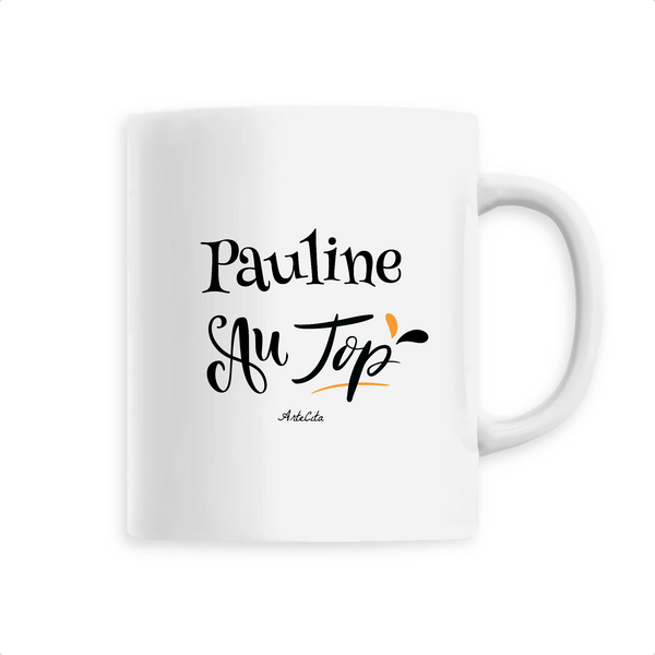 Mug - Pauline au Top - 6 Coloris - Cadeau Original - Cadeau Personnalisable - Cadeaux-Positifs.com -Unique-Blanc-