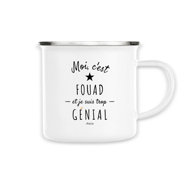 Mug - Fouad est trop Génial - Métal émaillé - Cadeau Original - Cadeau Personnalisable - Cadeaux-Positifs.com -Unique-Blanc-