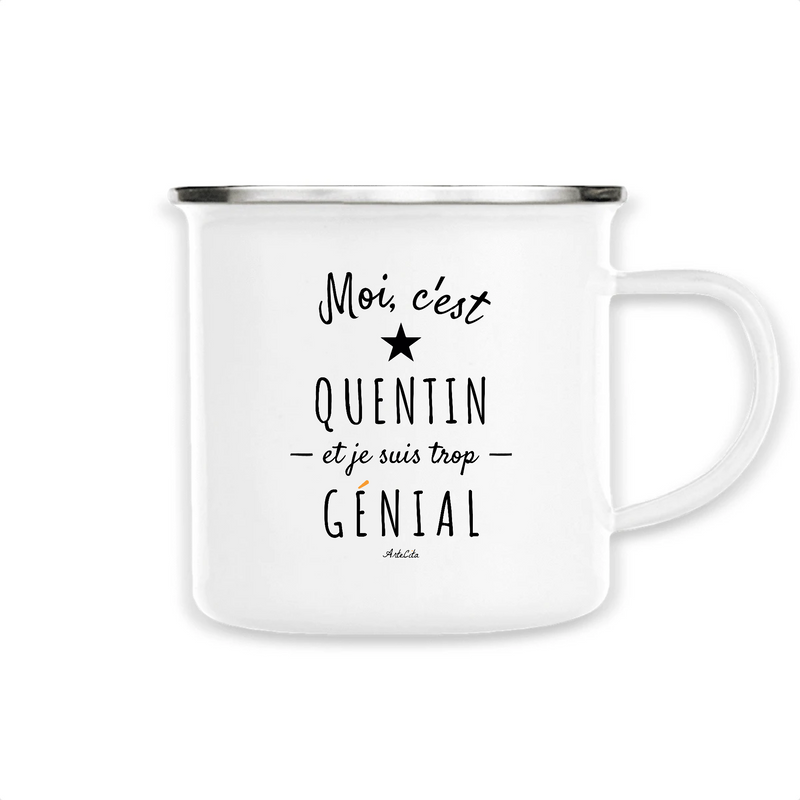 Cadeau anniversaire : Mug - Quentin est trop Génial - Métal émaillé - Cadeau Original - Cadeau Personnalisable - Cadeaux-Positifs.com -Unique-Blanc-