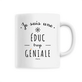 Mug - Une Éduc trop Géniale - 6 Coloris - Cadeau Original - Cadeau Personnalisable - Cadeaux-Positifs.com -Unique-Blanc-