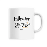 Mug - Infirmier au Top - 6 Coloris - Cadeau Original - Cadeau Personnalisable - Cadeaux-Positifs.com -Unique-Blanc-