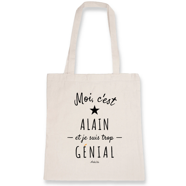 Tote Bag - Alain est trop Génial - Coton Bio - Cadeau Original - Cadeau Personnalisable - Cadeaux-Positifs.com -Unique-Blanc-