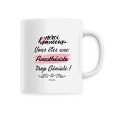 Mug - Merci, vous êtes une Anesthésiste trop Géniale - 6 Coloris - Cadeau Personnalisable - Cadeaux-Positifs.com -Unique-Blanc-