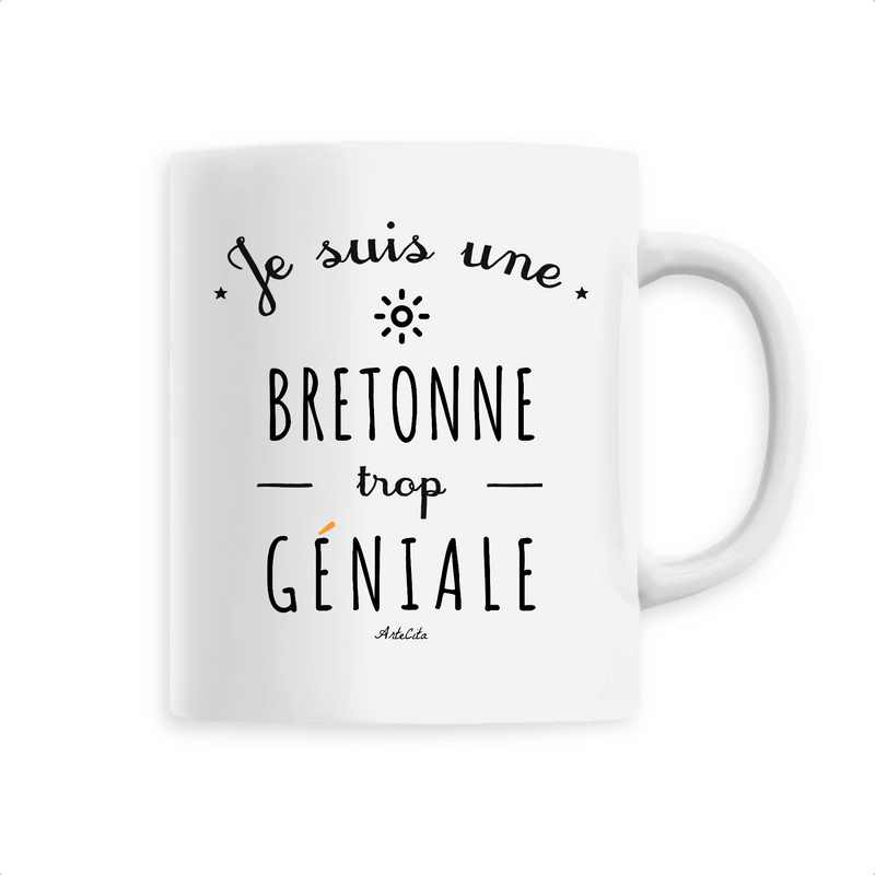 Cadeau anniversaire : Mug - Une Bretonne trop Géniale - 6 Coloris - Cadeau Original - Cadeau Personnalisable - Cadeaux-Positifs.com -Unique-Blanc-