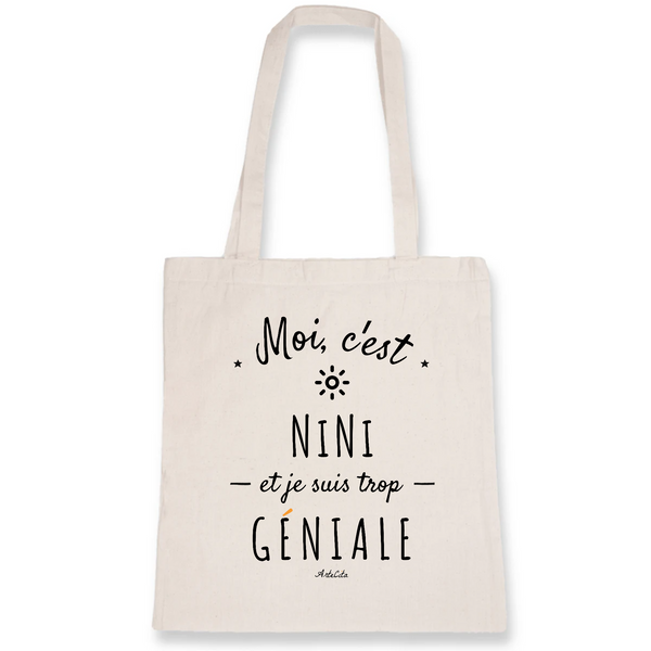 Tote Bag - NiNi est trop Géniale - Coton Bio - Cadeau Original - Cadeau Personnalisable - Cadeaux-Positifs.com -Unique-Blanc-